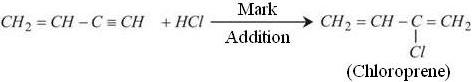 Vinylacetylene performs Markonikov addition under acidic condition to produce Chloroprene.